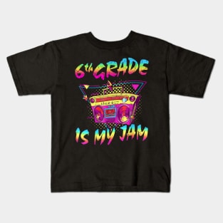 6th Grade Is My Jam First Day Of School Kids T-Shirt